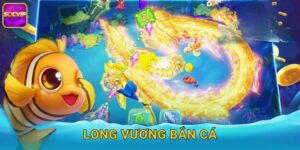 Long Vương Bắn Cá Socvip – Rồng Biển Trả Thưởng