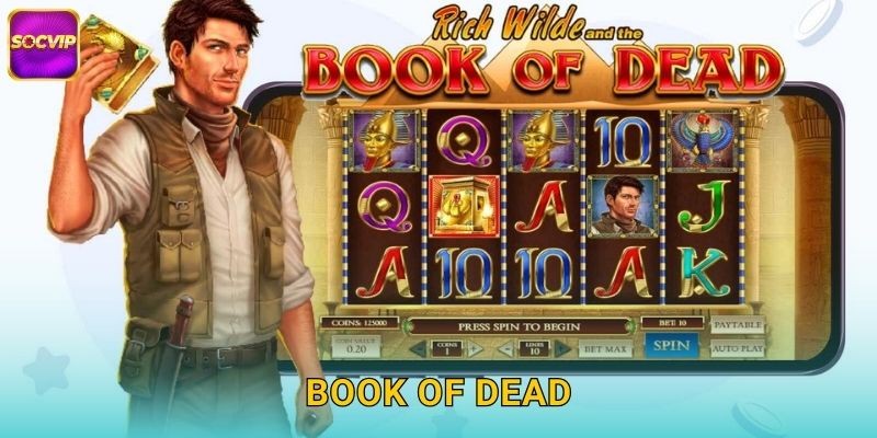 Book of Dead Socvip – Cuốn Sách Cổ Bí Ẩn